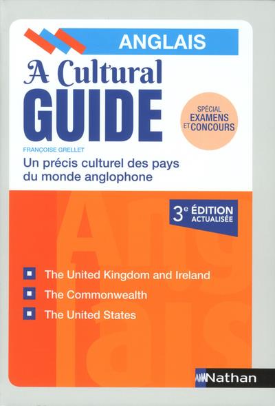 GRELLET FRANCOISE - A CULTURAL GUIDE - ANGLAIS - UN PRECIS CULTUREL DES PAYS DU MONDE ANGLOPHONE - 2018 GRELLET FRANCOISE - A CULTURAL GUIDE - ANGLAIS - UN PRECIS CULTUREL DES PAYS DU MONDE ANGLOPHONE - 2018